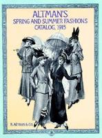 Altman's Spring and Summer Fashions Catalog, 1915