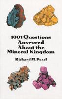 1001 Questions Answered About the Mineral Kingdom