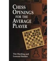 Chess Openings for the Average Player