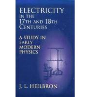 Electricity in the 17th and 18th Centuries