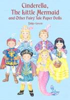 "Cinderella", "The Little Mermaid", and Other Fairy Tales: Paper Dolls