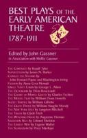 Best Plays of the Early American Theatre, 1787-1911