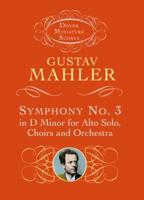 Symphony No. 3 in D Minor for Alto Solo, Choirs and Orchestra