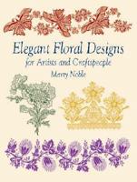 Elegant Floral Designs for Artists and Craftspeople