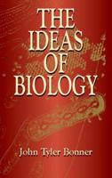 The Ideas of Biology