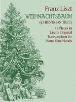 Franz Liszt: Weihnachtsbaum (Christmas Tree)