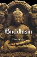 Buddhism, Its Essence and Development