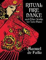 Ritual Fire Dance and Other Works for Solo Piano
