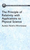 The Principle of Relativity With Applications to Physical Science