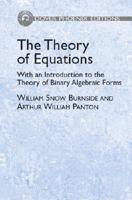 The Theory of Equations With an Introduction to the Theory of Binary Algebraic Forms