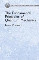 The Fundamental Principles of Quantum Mechanics