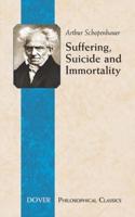 Suffering, Suicide, and Immortality