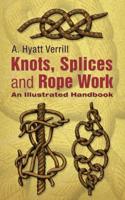 Knots, Splices, and Rope Work