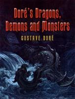 Doré's Dragons, Demons, and Monsters