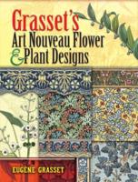 Grasset's Art Nouveau Flower & Plant Designs