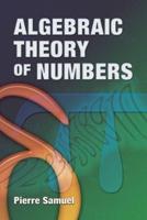 Algebraic Theory of Numbers