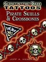 Glow-In-The-Dark Tattoos: Pirate Skulls & Crossbones