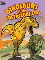 Dinosaurs of the Cretaceous Era