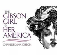 The Gibson Girl and Her America;