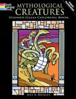 Mythological Creatures Stained Glass Coloring Book