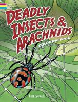 Deadly Insects and Arachnids Col Bk