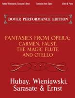 Fantasies from Opera for Violin and Piano Carmen Faust Magic Flt Bk