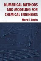 Numerical Methods and Modeling for Chemical Engineers