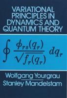 Variational Principles in Dynamics and Quantum Theory