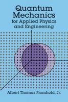 Quantum Mechanics for Applied Physics and Engineering