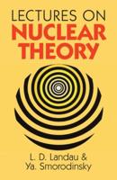 Lectures on Nuclear Theory