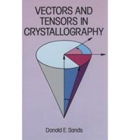 Vectors and Tensors in Crystallography