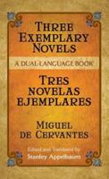Three Exemplary Novels/Tres Novelas Ejemplares