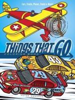 Things That Go Coloring Book: Cars, Trucks, Planes, Trains and More!