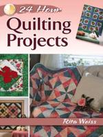 24-Hour Quilting Projects