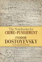 The Notebooks for Crime & Punishment