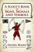 A Scout's Book of Signs, Signals and Symbols