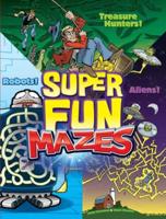 Super Fun Mazes