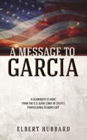 A Message to Garcia and Other Writings
