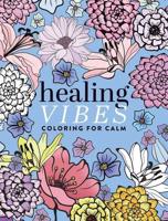 Healing Vibes: Coloring for Calm