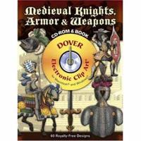 Medieval Knights, Armor & Weapons
