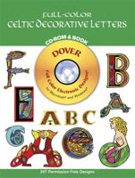 Full-Color Celtic Decorative Letters CD-ROM & Book