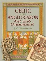 Celtic and Anglo-Saxon Art and Ornament in Full Color