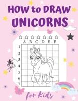 How to Draw Unicorns: A Step-by-Step Drawing and Activity Book for Kids to Learn to Draw Cute Unicorns
