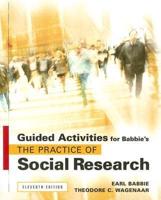 Guided Activities for Babbie&#39;s the Practice of Social Research