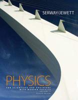 Physics for Scientists and Engineers with Modern Physics