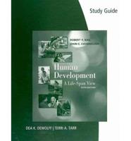 Study Guide for Kail/cavanaugh's Human Development: A Life-span View, 5th