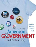 American Government and Politics Today, 2011-2012