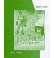 Study Guide for Siegel/Welsh S Juvenile Delinquency: The Core