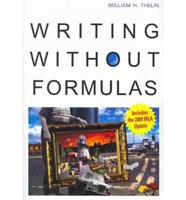 Writing Without Formulas (With 2009 MLA Update Card)