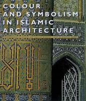 Colour and Symbolism in Islamic Architecture